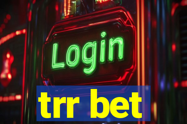 trr bet